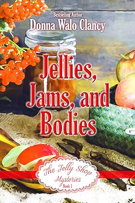 Jellies, Jams, and Bodies (The Jelly Shop Mysteries Book 1)