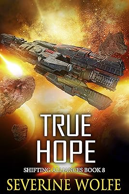 True Hope: Shifting Alliances Book 8