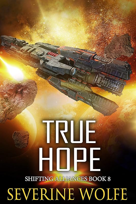 True Hope: Shifting Alliances Book 8 by Severine Wolfe
