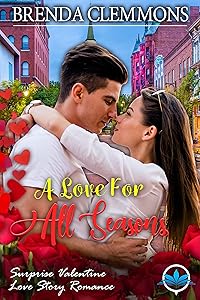 A Love for All Seasons (Surprise Valentine Love Story Romance Book 2)