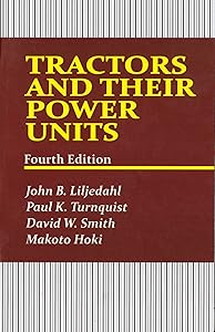 Tractors and Their Power Units, 4e by J.B. Liljedahl