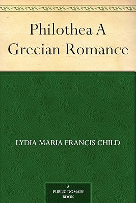 Philothea A Grecian Romance