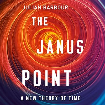 The Janus Point: A New Theory of Time
