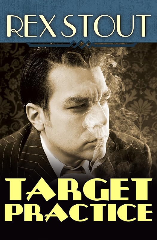 Target Practice (Stout, Rex) by Rex Stout