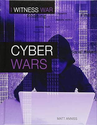 Cyber Wars (I Witness War)