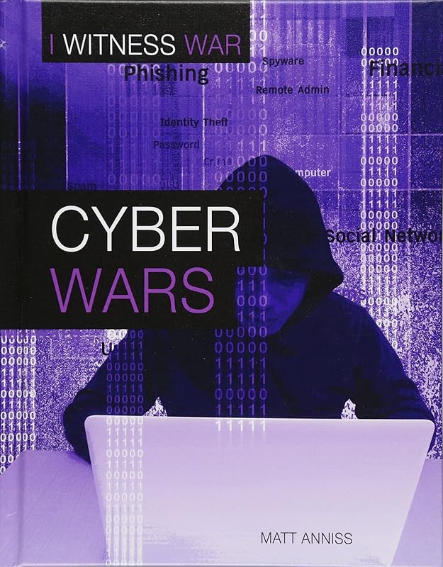 Cyber Wars (I Witness War) by Matt Anniss