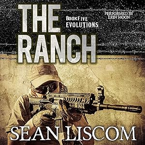 The Ranch: Evolutions: The Legacy Series, Book 5 by Sean Liscom