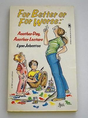 For Better or Worse: Another Day, Another Lecture