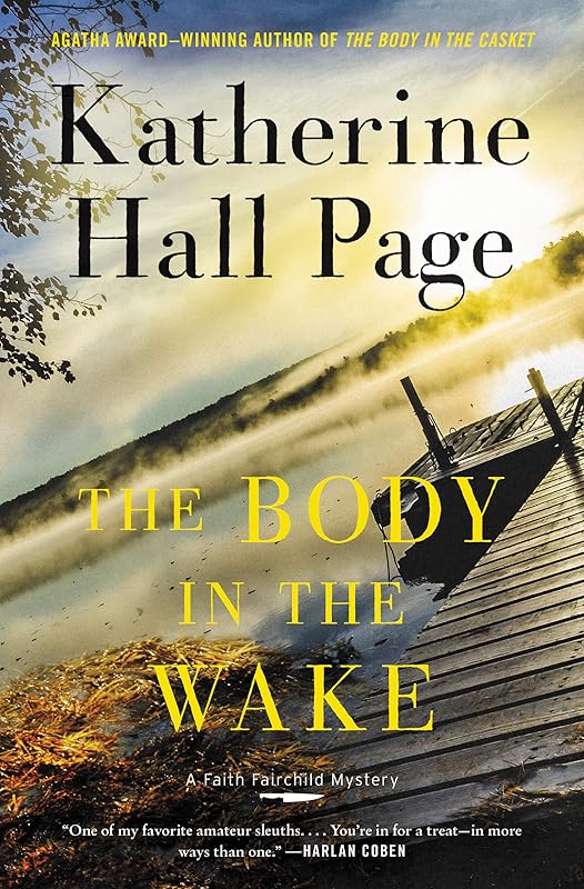 The Body in the Wake: A Faith Fairchild Mystery (Faith Fairchild Mysteries Book 25) by Katherine Hall Page