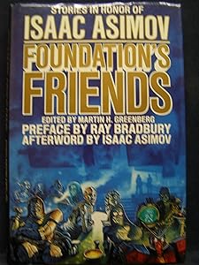 Foundation's Friends: Stories in Honor of Isaac Asimov