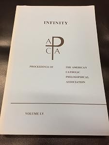 Infinity (PROCEEDINGS OF THE AMERICAN CATHOLIC PHILOSOPHICAL ASSOCIATION)