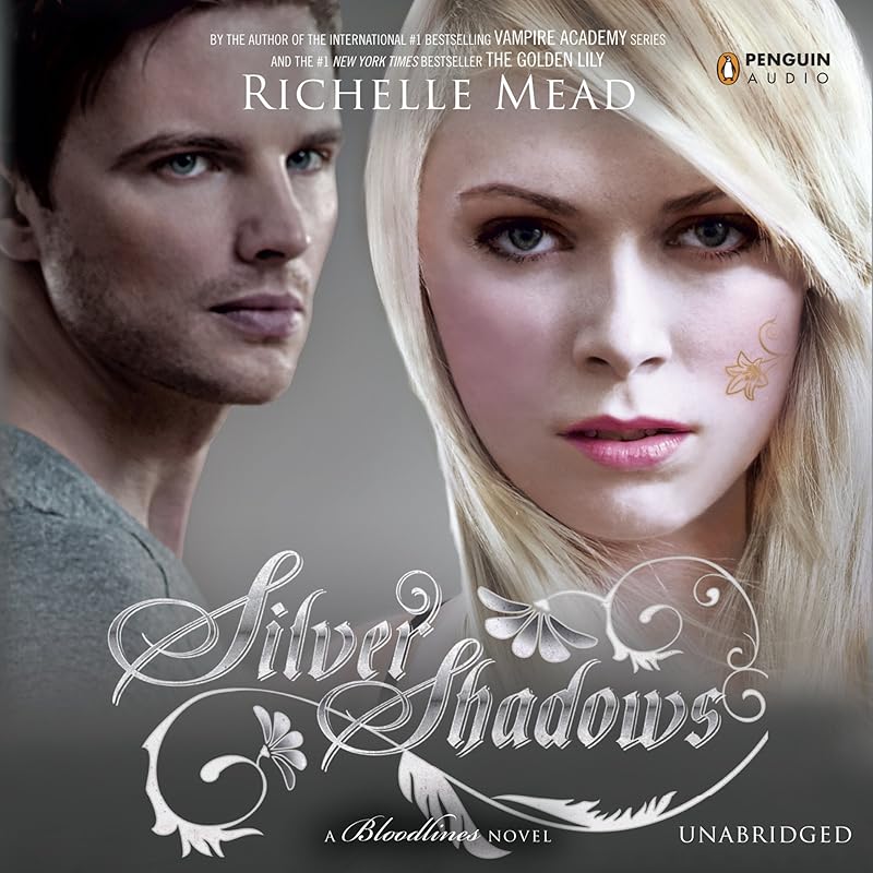 Silver Shadows: A Bloodlines Novel by Richelle Mead