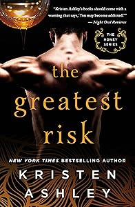 The Greatest Risk (The Honey Series Book 3)