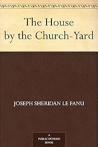 The House by the Church-Yard