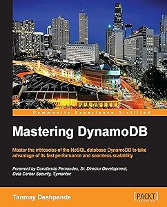 Mastering DynamoDB by Tanmay Deshpande