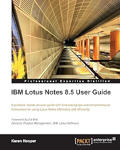 IBM Lotus Notes 8.5 User Guide by Karen Hooper