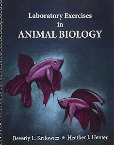 Laboratory Exercises in Animal Biology by Heather J Henter