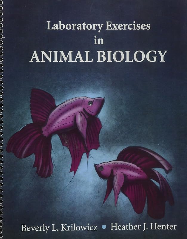Laboratory Exercises in Animal Biology by Heather J Henter