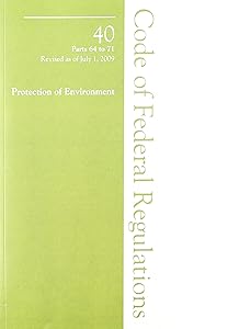 2009 40 CFR 64-71, LARGE PRINT VERSION (2009 Title 40: Environment, LARGE PRINT) by Office of the Federal Register (U.S.)