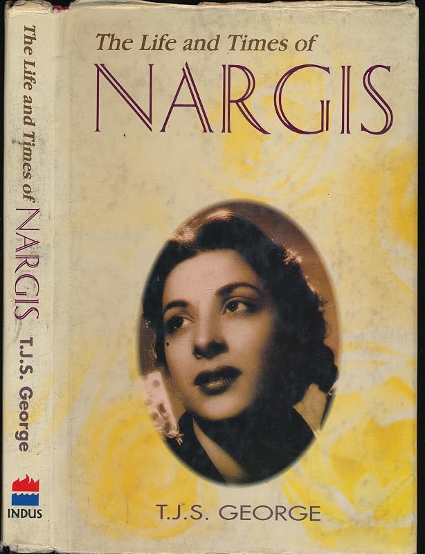 The Life and Times of Nargis by T. J. S. George