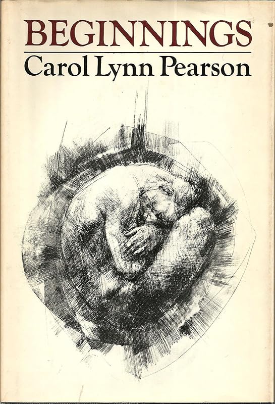 Beginnings: [poems] by Carol Lynn Pearson
