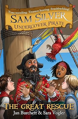 The Great Rescue: Book 7 (Sam Silver: Undercover Pirate)