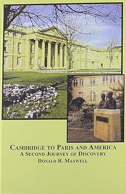 Cambridge to Paris and America: A Second Journey of Discovery