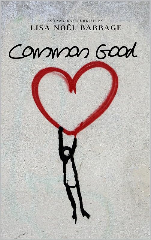 Common Good by Lisa Noel Babbage