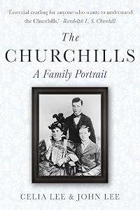 The Churchills: A Family Portrait by Celia Lee