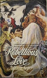 Rebellious Love (Tapestry Romance, No. 13) by Maura Seger