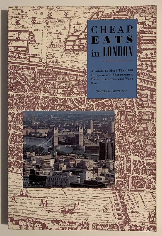 Cheap Eats in London 91Ed by Sandra Gustafson