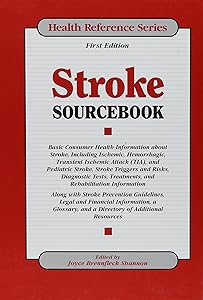 Stroke Sourcebook: Basic Consumer Health Information About Stroke (Health Reference Series)