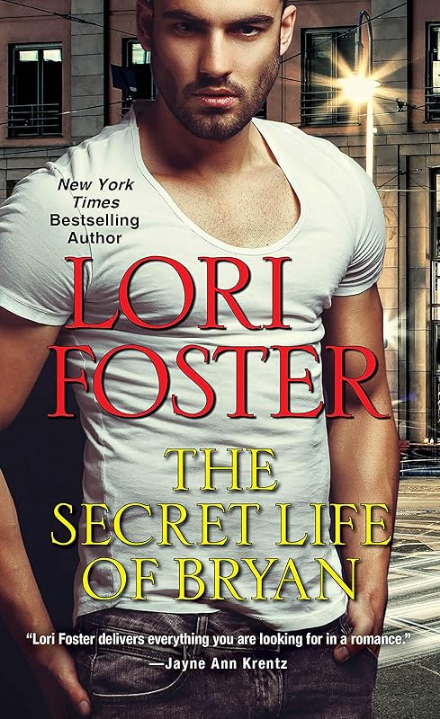 The Secret Life Of Bryan (Visitation Book 2) by Lori Foster