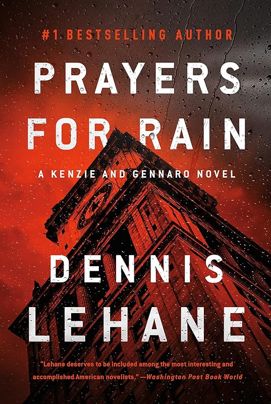 Prayers for Rain (Patrick Kenzie and Angela Gennaro Book 5) by Dennis Lehane