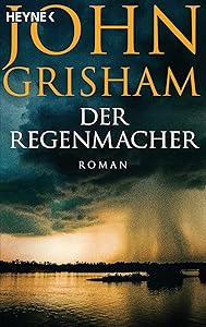 Der Regenmacher: Roman (German Edition)