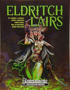Eldritch Lairs (PFRPG) by James Haeck