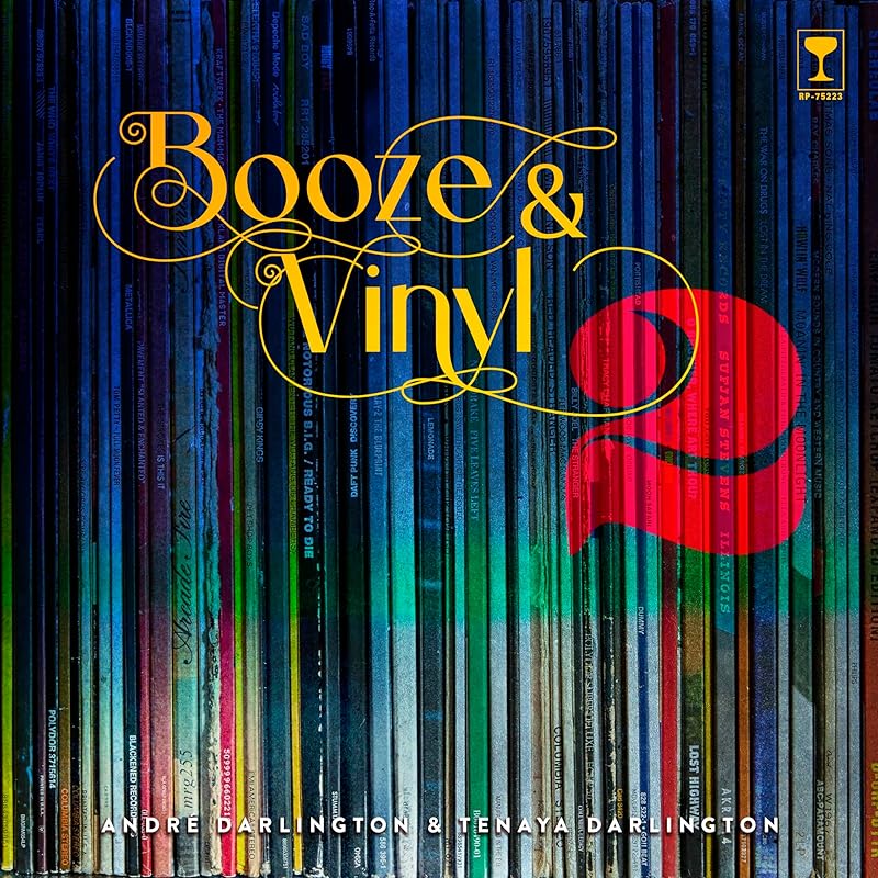 Booze & Vinyl Vol. 2: 70 More Albums + 140 New Recipes by Andr&eacute; Darlington