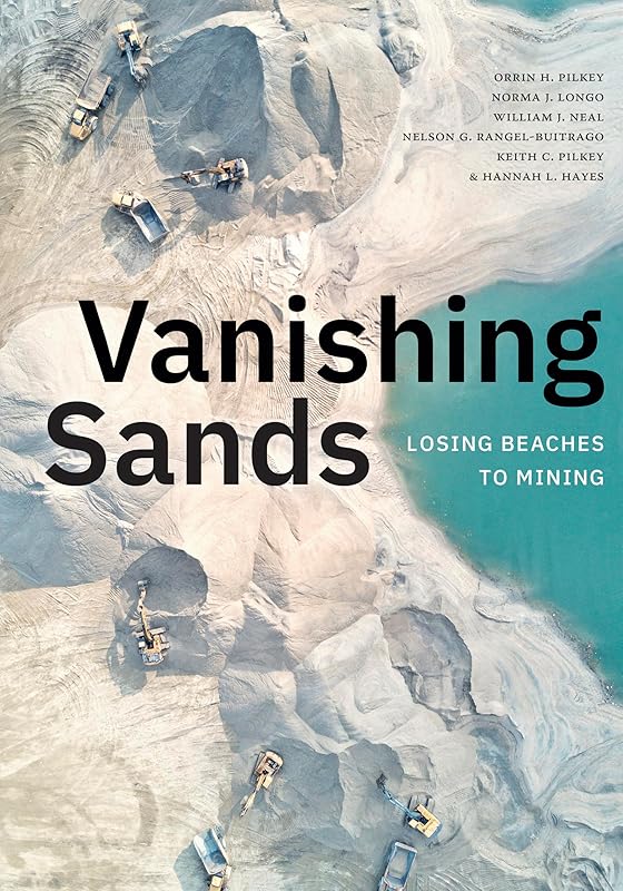 Vanishing Sands: Losing Beaches to Mining by Orrin H. Pilkey