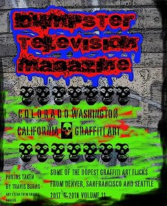 Dumpster Television Magazine #11: Denver San Francisco Seattle Graffiti Art by Travis Burns