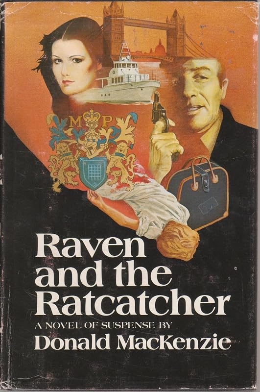 Raven and the Ratcatcher: A novel by Donald MacKenzie