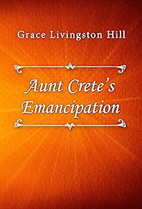Aunt Crete’s Emancipation