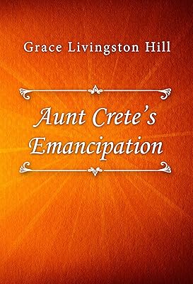 Aunt Crete’s Emancipation