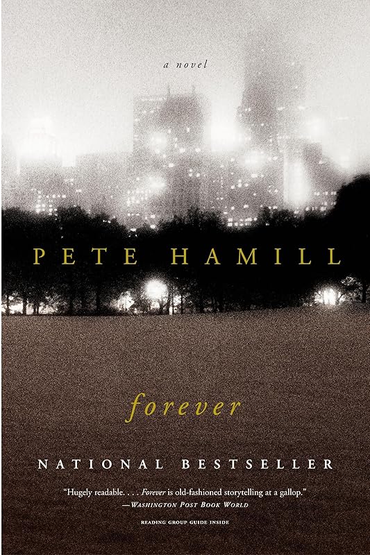 Forever: A Novel by Pete Hamill