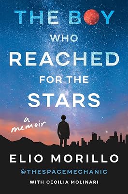 The Boy Who Reached for the Stars: A Memoir