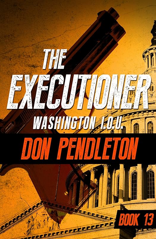 Washington I.O.U. (The Executioner) by Don Pendleton