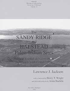 The Sandy Ridge and Halstead Paleo-Indian Sites: Unifacial Tool Use and Gainey Phase Definition in South-Central Ontario (Memoirs Book 32)