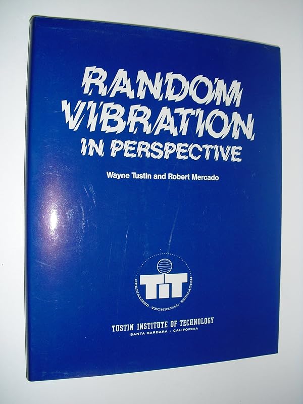 Random Vibration in Perspective by Wayne Tustin
