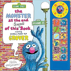 Sesame Street: The Monster at the End of This Sound Book Starring Lovable, Furry Old Grover (Play-A-Sound)