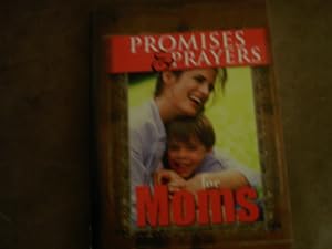 Promises & Prayers for Moms (2nd Edition) by Bart Dawson