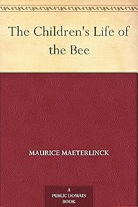 The Children's Life of the Bee